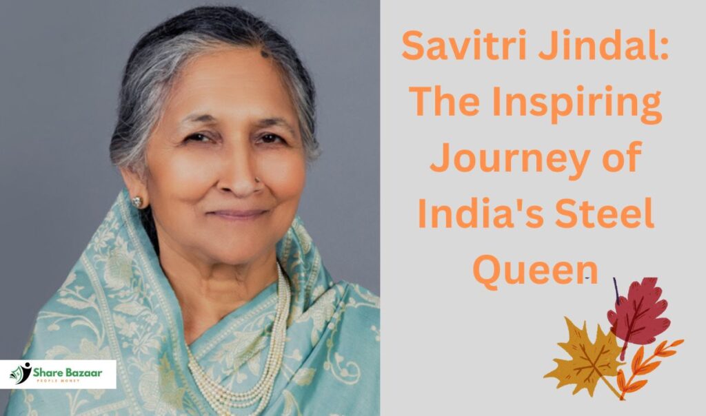 Savitri Jindal: The Inspiring Journey of India’s Steel Queen